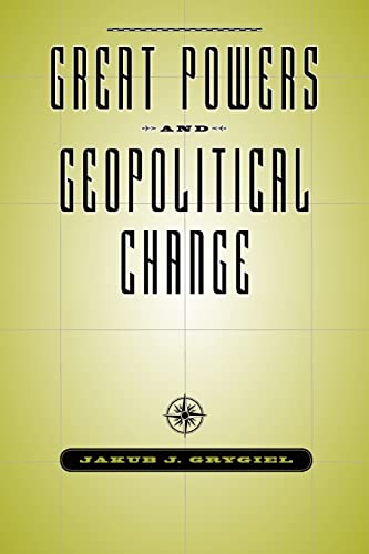 Great Powers and Geopolitical Change von Johns Hopkins University Press